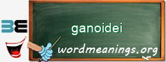 WordMeaning blackboard for ganoidei